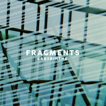Fragments - Labyrinthe