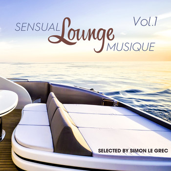 Various Artists - Sensual Lounge Musique Vol.1 (Selected by Simon Le Grec)