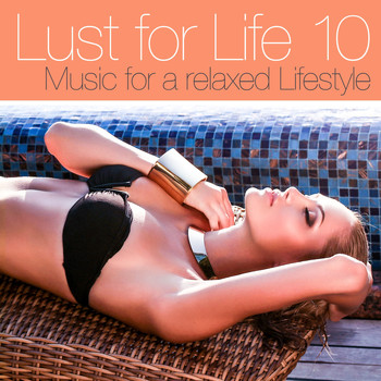 Various Artists - Lust for Life Vol.10 (Music For A Relaxed Lifestyle)