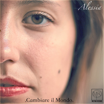 Alessia - Cambiare il mondo