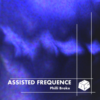 Philli Broke - Assisted Frequence