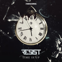 RESIST - Time Is Up (Explicit)