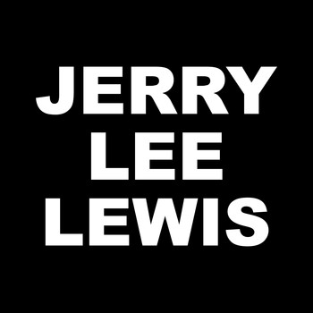 Jerry Lee Lewis - Jerry Lee Lewis Unforgotten Hits