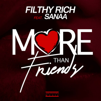 Filthy Rich - More Than Friendz (feat. Sanaa) (Explicit)