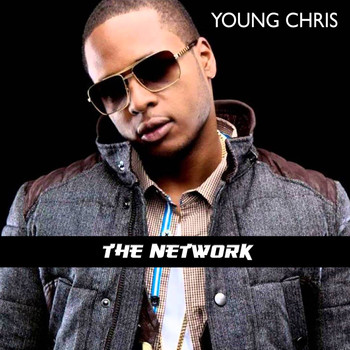 Young Chris - The Network (Explicit)