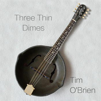 Tim O'Brien / - Three Thin Dimes