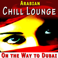 Claude Derangé - Arabian Chill Lounge