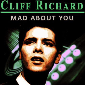 Cliff Richard - Mad About You