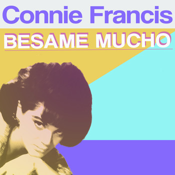 Connie Francis - Besame Mucho