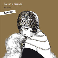 Sound Nomaden - Madame Remixes