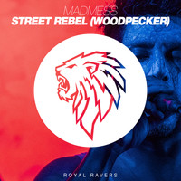 Madmess - Street Rebel (Woodpecker)