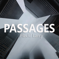 Placid Larry - Passages