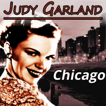 Judy Garland - Chicago