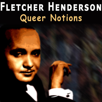 Fletcher Henderson - Queer Notions
