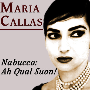 Maria Callas - Nabucco: Ah Qual Suon!