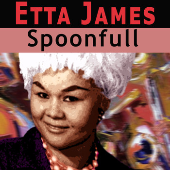 Etta James - Spoonfull