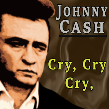 Johnny Cash - Cry, Cry, Cry