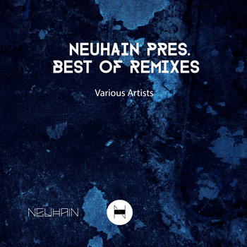 Various Artists - Neuhain Pres. Best of Remixes