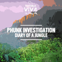 Phunk Investigation - Diary of a Jungle