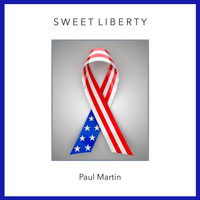 Paul Martin - Sweet Liberty