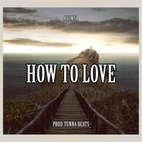 Ahimsa - How to Love (Explicit)