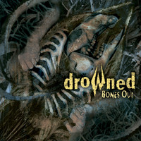 Drowned - Bones Out (Explicit)