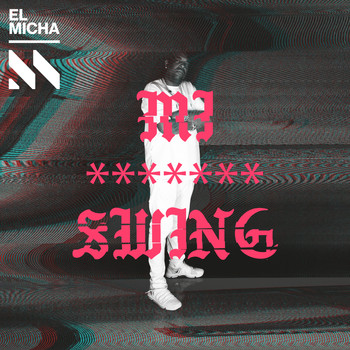 El Micha - Mi Swing (Explicit)