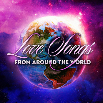Various Artists - Love Songs From Around the World