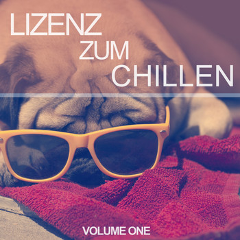 Various Artists - Lizenz Zum Chillen, Vol. 1 (25 Super Lazy House Tunes)