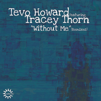 Tevo Howard - Without Me (Remixes)