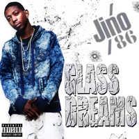 JINO 86 - Glass Dreams (Explicit)