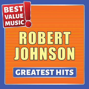 Robert Johnson - Robert Johnson - Greatest Hits (Best Value Music)