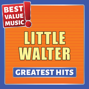 Little Walter - Little Walter - Greatest Hits (Best Value Music)