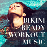 Ibiza Fitness Music Workout, Spinning Workout, Workout Crew - Bikini Ready Workout Music