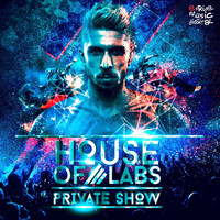House of Labs - Private Show (The Remixes)