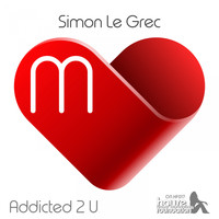 Simon Le Grec - Addicted 2 U