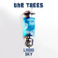 The Trees - Liquid Sky