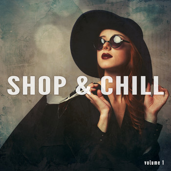 Various Artists - Shop & Chill, Vol. 1 (Perfect Sound After Hard Shopping Trip)
