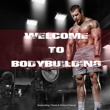 Various Artists - Welcome to Bodybuilding (Explicit)