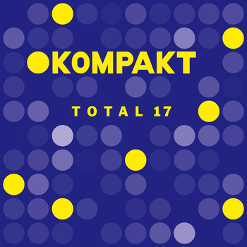 Various Artists - Kompakt: Total 17