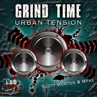 Scott Horton - Grind Time: Urban Tension