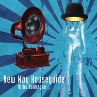 Mirko Bollhagen - New Way Houseguide