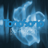 TonoSono - Re Flexion