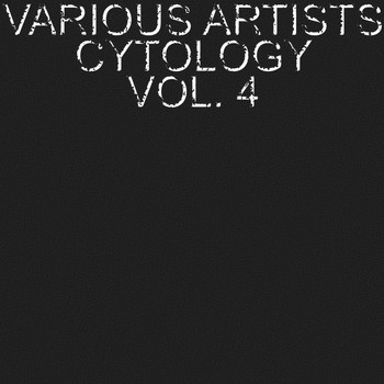 Various Artists - Cytology, Vol. 4 (Explicit)
