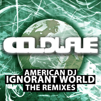 American Dj - Ignorant World, The Remixes