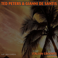 Ted Peters & Gianni de Santis - Italian Grooves (Radio Versions)