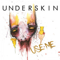 Underskin - Use Me