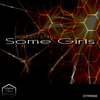 Robert Stahl - Some Girls