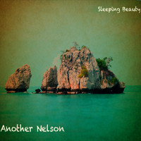Another Nelson - Sleeping Beauty