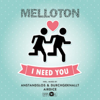 Melloton - I Need You
